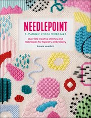 Needlepoint: A Modern Stitch Directory : Over 100 creative stitches and techniques for tapestry embroidery cover image