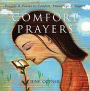 Comfort prayers : prayers and poems to comfort, encourage, and inspire cover image