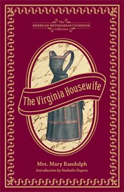Virginia Housewife : Or, Methodical Cook cover image