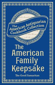 The American Family Keepsake : Or, People's Practical Cyclopedia cover image