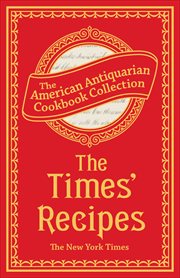 The Times' Recipes : Information for the Household. American Antiquarian Cookbook Collection cover image