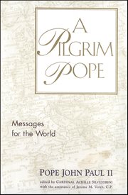 A Pilgrim Pope : Messages For The World cover image