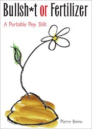 Bullsh*t or fertilizer : a portable pep talk cover image