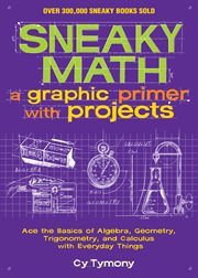 Sneaky math. A Graphic Primer with Projects cover image