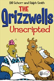 The Grizzwells: Unscripted cover image