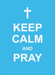 Keep Calm and Pray cover image