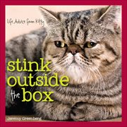 Stink Outside the Box : Life Advice from Kitty cover image