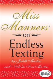 Miss Manners : On Endless Texting. Miss Manners cover image