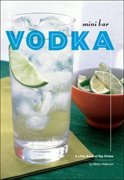 Mini Bar Vodka : A Little Book of Big Drinks cover image