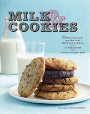 Milk & cookies : 89 heirloom recipes from New York's Milk & Cookies Bakery cover image