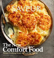 Saveur: The New Comfort Food : The New Comfort Food cover image