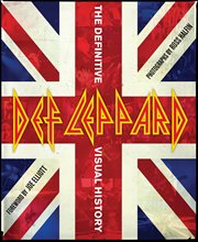 Def Leppard : the definitive visual history cover image