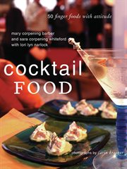 Cocktail food : 50 finger foods with attitude cover image