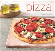 Pizza : more than 60 recipes for delicious homemade pizza cover image