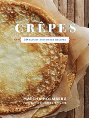 Crêpes : 50 savory and sweet recipes cover image