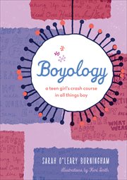 Boyology : a teen girl's crash course in all things boy cover image
