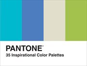 Pantone : 35 inspirational color palletes cover image