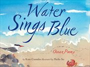 Water sings blue : ocean poems cover image