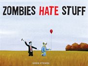 Zombies hate stuff cover image