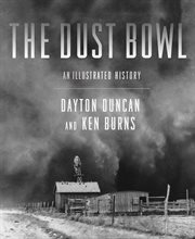 The Dust Bowl : an illustrated history cover image
