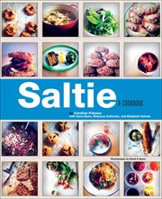 Saltie : pragmatic cooking and collective spirit distilled, in 100 recipes for sandwiches cover image