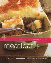 Meatloaf : recipes for everyone's favorite cover image