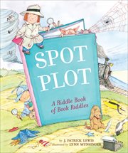 Spot the plot : a riddle book of book riddles cover image