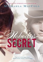 Nobody's secret : a novel of intrigue and romance cover image