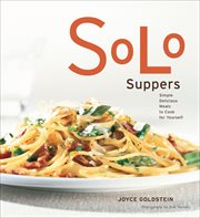 Solo suppers : simple delicious meals to cook for yourself cover image