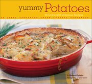 Yummy potatoes. 65 Downright Delicious Recipes cover image