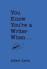 You know you're a writer when-- cover image