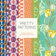 Pretty patterns. Surface Design by 25 Contemporary Artists cover image
