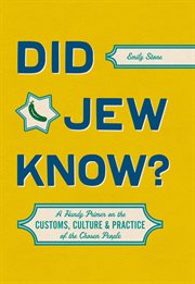 Did Jew know? : a handy primer on the customs, culture, & practice of the chosen people cover image