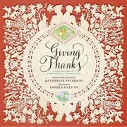 Giving thanks. Poems, Prayers, and Praise Songs of Thanksgiving cover image