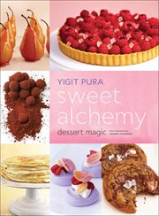 Sweet alchemy. Dessert Magic cover image