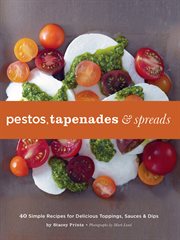 Pestos, Tapenades & Spreads cover image