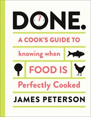 Done.. A Cook's Guide to Knowing When Food Is Perfectly Cooked cover image