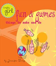 Fun and games : things to make and do cover image