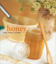 Honey : from flower to table cover image