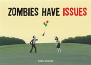 Zombies Have Issues cover image