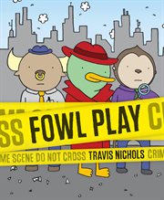 Fowl Play : A Mystery Told in Idioms! cover image