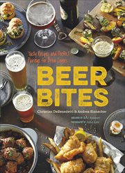 Beer loves food : 65 recipes for tasty bites that pair perfectly with beer cover image