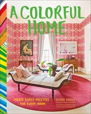 A colorful home. Create Lively Palettes for Every Room cover image