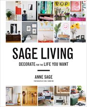 Sage living : decorate for the life you want cover image