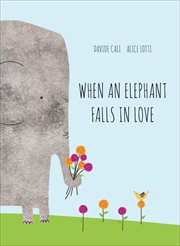 When an elephant falls in love cover image