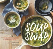 Soup swap : comforting recipes to make and share cover image