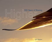 Higher : 100 years of Boeing cover image