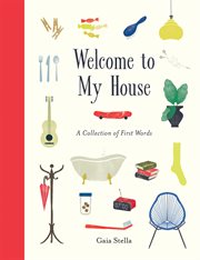 Welcome to My House : A Collection of First Words cover image