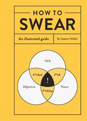 How to swear : an illustrated guide cover image