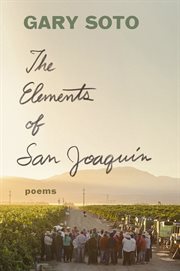 The Elements of San Joaquin : poems cover image